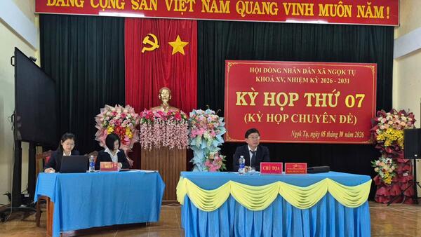Hội đồng nhân dân xã Ngọk Tụ tổ chức Kỳ họp thứ 7 (kỳ họp chuyên đề), khóa XV, nhiệm kỳ 2026–2031